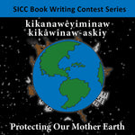 Protecting Our Mother Earth (Plains Cree Y)