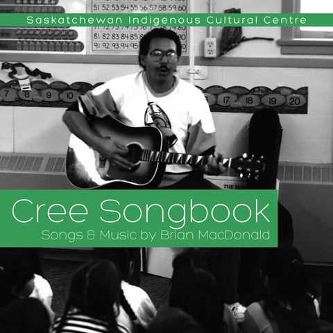Cree Songs CD by Brian MacDonald (Plains Cree Y)