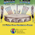 Onion Lake Plains Cree Handgame Songs (Cree)