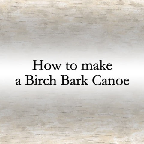 How to Make a Birch Bark Canoe (English)